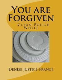 Denise Justice-France - You are Forgiven, Häftad