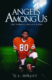 bokomslag Angels Among Us (Black & White): The Torrell Holley Story