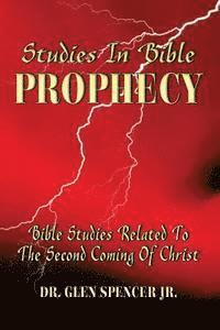 bokomslag Studies In Bible Prophecy: A Study Of The Events Related To The Second Coming Of Christ