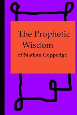 bokomslag Prophetic Wisdom of Nathan Coppedge