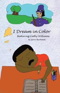 bokomslag I Dream in Color featuring Cathy Williams