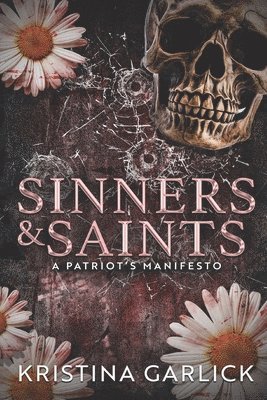 Sinners & Saints: A Patriot's Manifesto 1