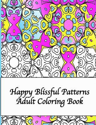 Happy Blissful Patterns Adult Coloring Book 1