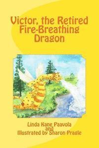 bokomslag Victor, the Retired Fire-Breathing Dragon