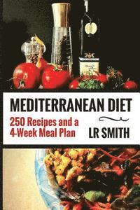 bokomslag Mediterranean Diet: The Ultimate Guide - 250 Recipes and a 4-Week Meal Plan,