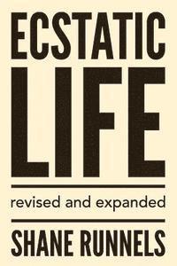 bokomslag Ecstatic Life: Revised and Expanded