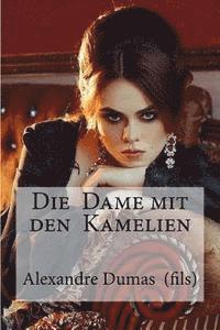 bokomslag Die Dame mit den Kamelien: Dumas (fils), Alexandre