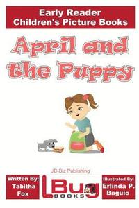 bokomslag April and the Puppy - Early Reader - Children's Picture Books