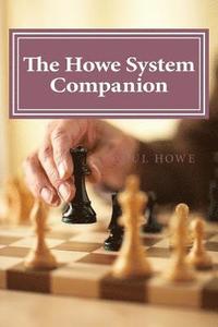 bokomslag The Howe System Companion: 50 Lightning and Bullet Chess Miniatures