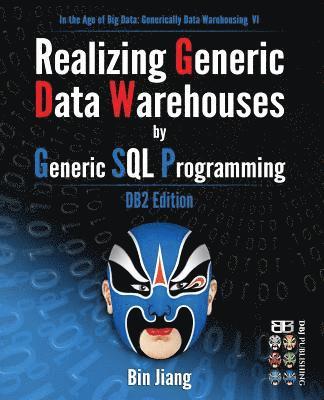 Realizing Generic Data Warehouses by Generic SQL Programming: DB2 Edition 1