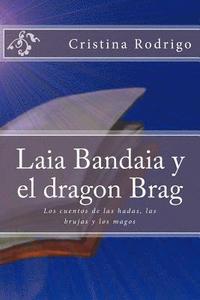 bokomslag Laia Bandaia y el dragon Brag