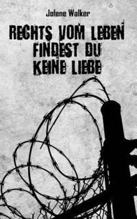 Jolene Walker - Rechts vom Leben findest du keine Liebe, Häftad