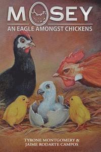 bokomslag Mosey: An Eagle Amongst Chickens