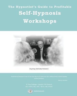 The Hypnotist's Guide to Profitable Self-Hypnosis Workshops: Inspiring Individual Initiative 1