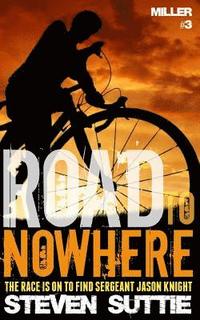 bokomslag Road To Nowhere: The Race Is On To Find Sergeant Jason Knight