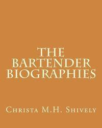 bokomslag The Bartender Biographies