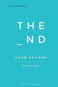 Matthew Shaner - The _nd.: From Failure to a New Life, Häftad
