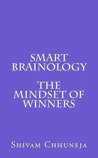 bokomslag Smart Brainology The Mindset Of Winners