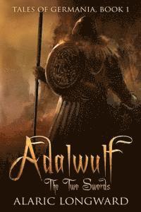 bokomslag Adalwulf: The Two Swords