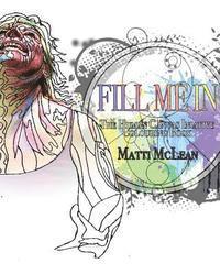 bokomslag Fill Me In: The Human Canvas Initiative Colouring Book for Adults