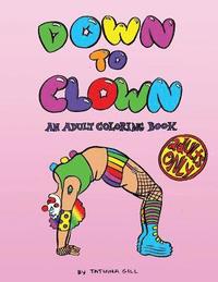 bokomslag Down to Clown: An Adult Coloring Book