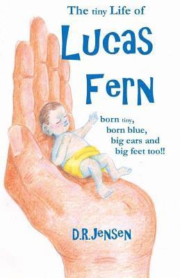 The tiny Life of Lucas Fern: born tiny, born blue, big ears, and big feet too!! 1