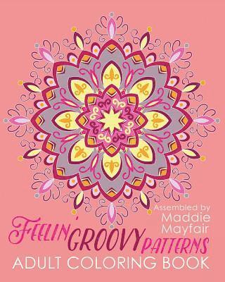 bokomslag Feelin' Groovy Patterns Adult Coloring Book