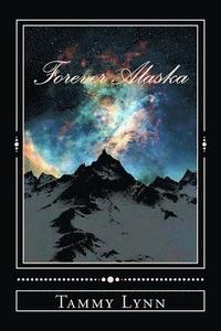 bokomslag Forever Alaska