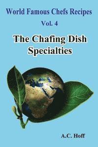 bokomslag The Chafing Dish Specialties