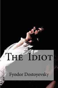 bokomslag The Idiot: (Translator: Eva Martin)