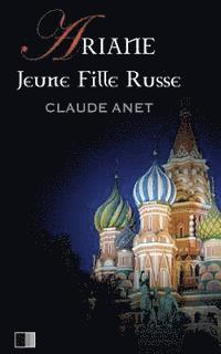 Claude Anet - Ariane, Jeune Fille Russe, Häftad
