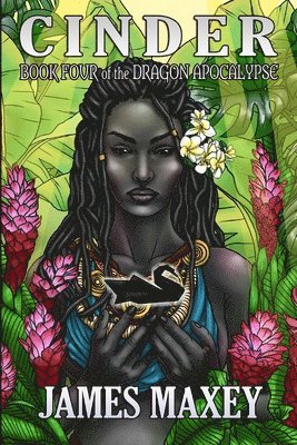 Cinder: Book Four of the Dragon Apocalypse