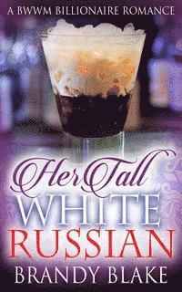 Her Tall White Russian 1