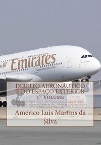 bokomslag Direito Aeronautico e do Espaco Exterior - VOLUME 1: Espaco aereo - Direito Aeronautico - Aviação Civil - CBA - Trafego Aereo - Infraestrutura - Prote