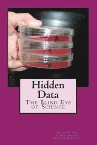 bokomslag Hidden Data: The Blind Eye of Science