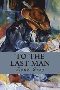 Zane Grey, Minerva´s Owl - To The Last Man, Häftad