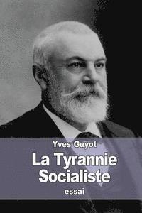 bokomslag La Tyrannie Socialiste