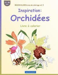 BROCKHAUSEN Livre de coloriage vol. 5 - Inspiration: Orchidées: Livre à colorier 1