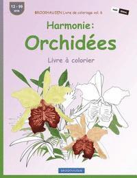 bokomslag BROCKHAUSEN Livre de coloriage vol. 6 - Harmonie: Orchidées: Livre à colorier