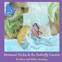 bokomslag Mermaid Alisha and the Butterfly Garden