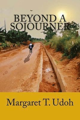 Beyond a Sojourner: Guidelines for the Growing 1