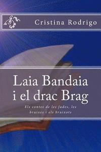 bokomslag Laia Bandaia i el drac Brag