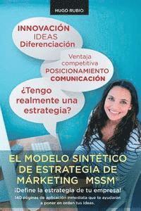 bokomslag El Modelo Sintético de Estrategia de Marketing.: ¡Define la estrategia de tu empresa!