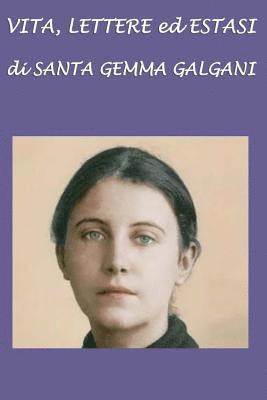 bokomslag Vita, lettere ed estasi di Santa Gemma Galgani