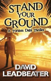bokomslag Stand Your Ground (A Torsten Dahl Thriller)