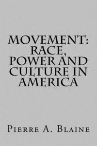 bokomslag Movement: Race, Power and Culture in America