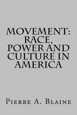Movement: Race, Power and Culture in America 1