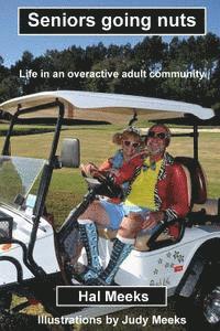 bokomslag Seniors going nuts: Life in an overactive adult community