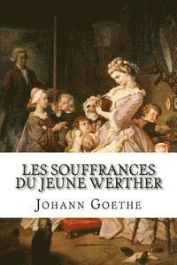 bokomslag Les Souffrances du jeune Werther