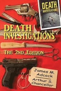 Arthur S. Chancellor, James M. Adcock - Death Investigations, The 2nd Edition, Häftad